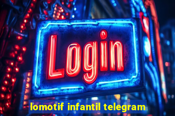 lomotif infantil telegram